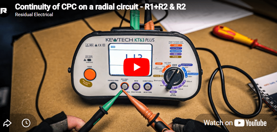 R1 R2 Continuity Testing How to test continuity of CPC on a radial circuit: R1+R2 & R2